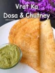 Delicious Vrat Ka Dosa and Peanut-Coriander Chutney